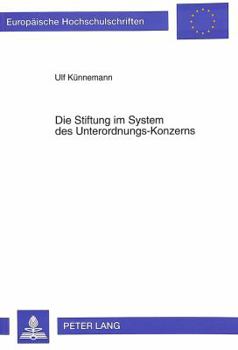 Paperback Die Stiftung Im System Des Unterordnungs-Konzerns [German] Book