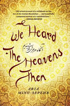 Paperback We Heard the Heavens Then: A Memoir of Iran Book