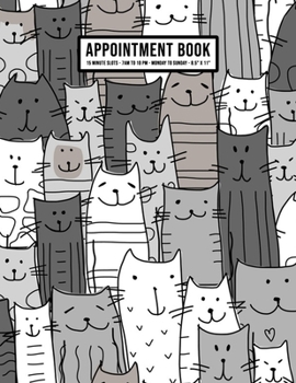 Paperback Cat Appointment Book: Undated Hourly Appointment Book - Weekly 7AM - 10PM with 15 Minute Intervals - Large 8.5 x 11 Book