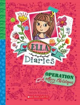 Operation Merry Christmas - Book #9 of the Ella Diaries
