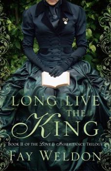 Long Live the King - Book #2 of the Love & Inheritance Trilogy