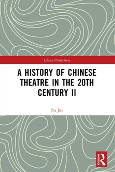 Paperback A History of Chinese Theatre in the 20th Century II Book