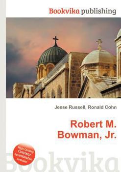 Robert M. Bowman, Jr.