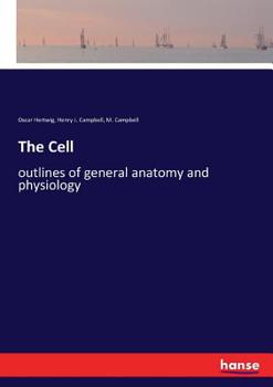 Paperback The Cell: outlines of general anatomy and physiology Book