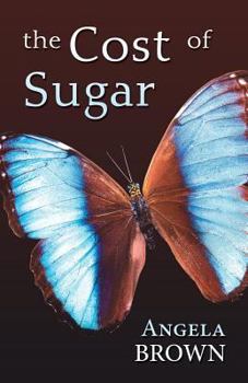 Paperback The Cost of Sugar Book