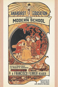 Paperback Anarchist Education and the Modern School: A Francisco Ferrer Reader Book