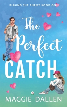 The Perfect Catch (Kissing the Enemy)