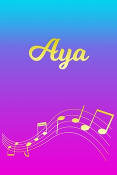 Paperback Aya: Sheet Music Note Manuscript Notebook Paper - Pink Blue Gold Personalized Letter A Initial Custom First Name Cover - Mu Book