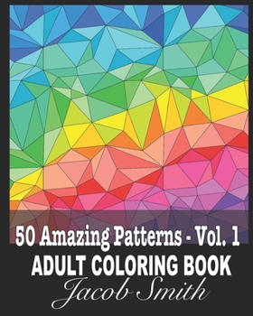Paperback 50 Amazing Patterns - Vol. 1: An Adult Coloring Book with Fun, Easy, and Relaxing Coloring Pages. Book