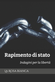 Paperback Rapimento di stato: indagini per la libertà [Italian] Book