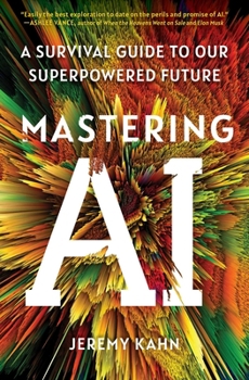 Mastering AI: A Survival Guide to Our Superpowered Future