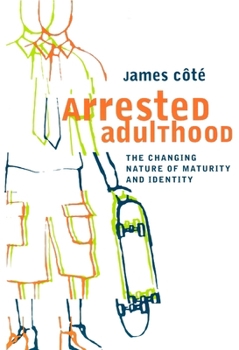 Paperback Arrested Adulthood: The Changing Nature of Maturity and Identity Book