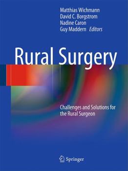 Hardcover Rural Surgery: Challenges and Solutions for the Rural Surgeon Book