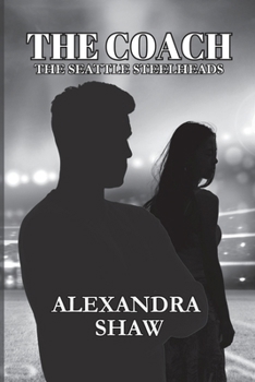Paperback The Coach - The Seattle Steelheads Series Book