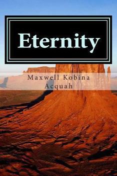 Paperback Eternity: Is Just A Step Across The Threshold Book