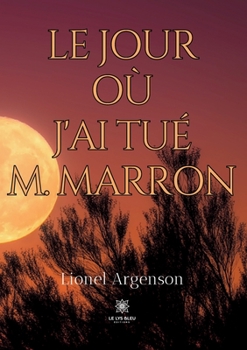 Paperback Le jour où j'ai tué M. Marron [French] Book