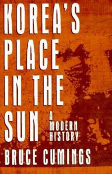 Hardcover Korea's Place in the Sun: A Modern History Book