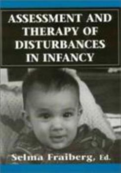 Paperback Assessment & Therapy of Disturbances in Infancy. (Master Work) Book