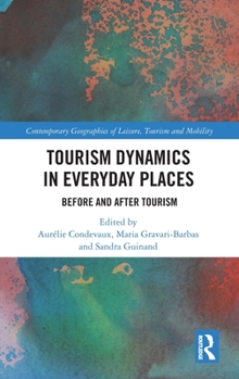 Hardcover Tourism Dynamics in Everyday Places: Before and After Tourism Book