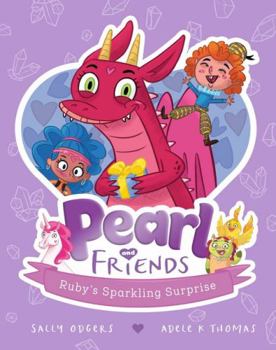 Paperback Ruby's Sparkling Surprise (Pearl and Friends 1) Book
