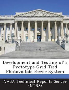 Paperback Development and Testing of a Prototype Grid-Tied Photovoltaic Power System Book