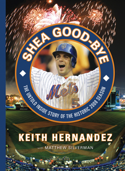 Hardcover Shea Good-Bye: The Untold Inside Story of the Historic 2008 Season Book