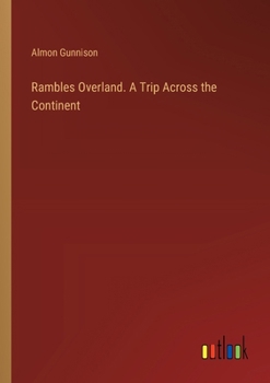 Paperback Rambles Overland. A Trip Across the Continent Book