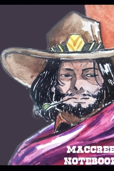 notebook : maccree notebook overwatch 120 page 6" x 9" notebook