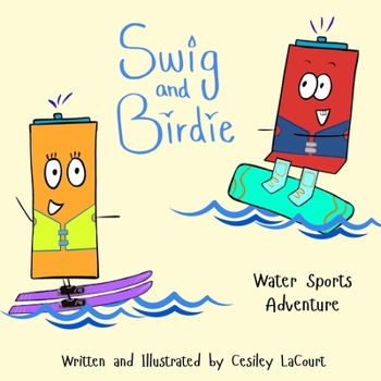 Paperback Swig and Birdie - Water Sports Adventure Book
