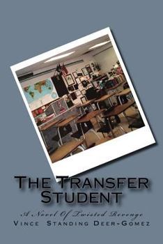 Paperback The Transfer Student: A Novel of Twisted Revenge Book