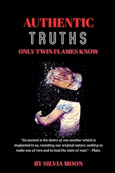 Paperback Authentic Truths only Twin Flames Know: Are you new? [Large Print] Book