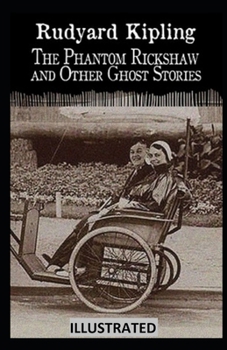 Paperback The Phantom Rickshaw and Other Ghost Stories Illustrated Book