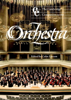 The Cambridge Companion to the Orchestra (Cambridge Companions to Music) - Book  of the Cambridge Companions to Music