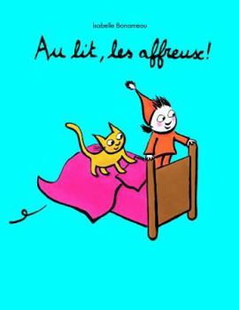 Paperback Au lit, les affreux ! Book