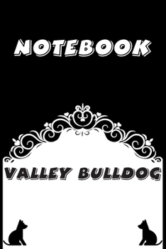 Paperback Valley Bulldog Notebook: Black and White notebook, Decorative Journal for Valley Bulldog Lover: Notebook /Journal Gift, Black and White,100 pag Book