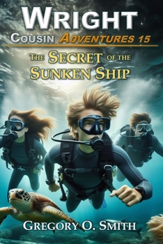 Paperback The Secret of the Sunken Ship: A fun and exciting mystery adventure for children and teens ages 8-14 Book