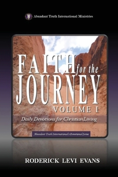 Faith for the Journey (Volume I): Daily Devotions for Christian Living