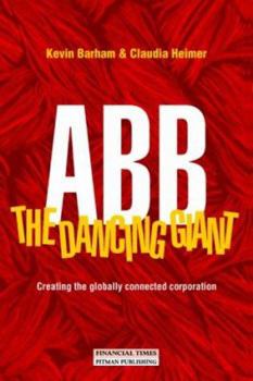 Hardcover Abb - The Dancing Giant: Creating the Globally Connected Corporation Book