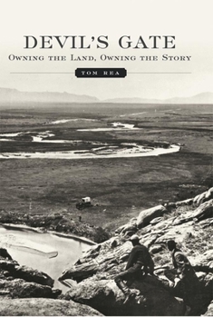 Paperback Devil's Gate: Owning the Land, Owning the Story Book