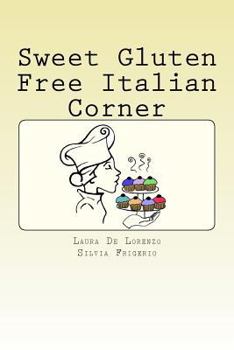 Paperback Sweet Gluten Free Italian Corner Book