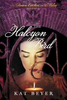 Hardcover The Demon Catchers of Milan #2: The Halcyon Bird Book