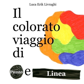 Il colorato viaggio di Punto e Linea (Italian Edition)