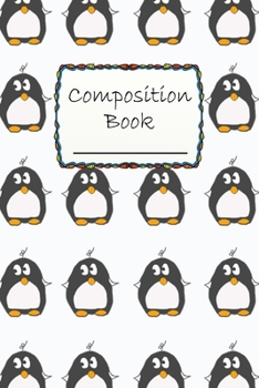 Paperback Composition Book: Cute Little Penguin Composition Book to write in - Wide Ruled Book - cartoon animals Book