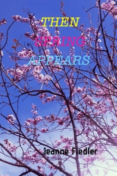 Paperback Then Spring Appears Book