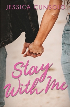 Stay With Me - Book #2 of the She's With Me