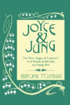 Joyce and Jung: The ?Four Stages of Eroticism? in a Portrait of the Artist as a Young Man