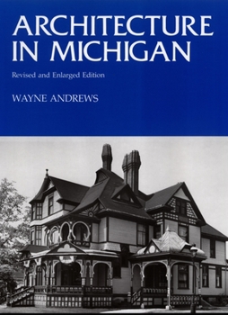 Paperback Architecture in Michigan: Revised and Enlarged Edition Book