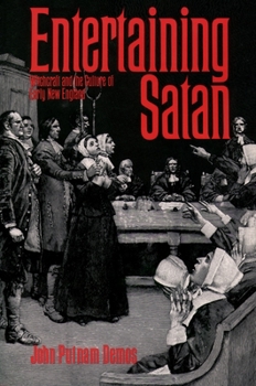 Paperback Entertaining Satan: Witchcraft and the Culture of Early New England Book