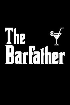 Paperback The Barfather Funny Bartender Monthly Planner 2020 - 2021: Funny Quotes Bartender Father 2 Years Planner A5 Size Schedule Calendar Views to Write in I Book