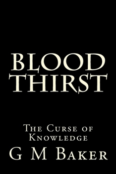Paperback Blood Thirst: The Curse of Knowledge Book